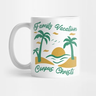 Family Vacation Corpus Christi Mug